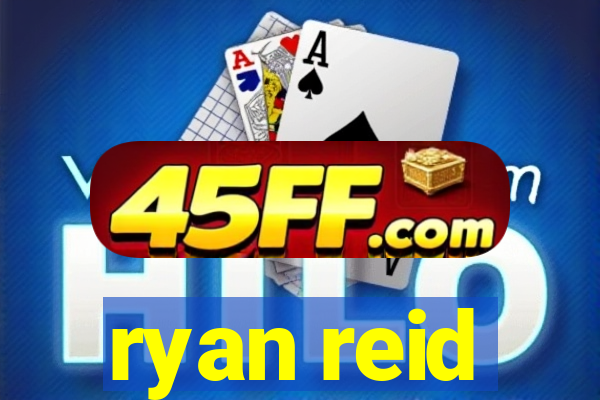 ryan reid